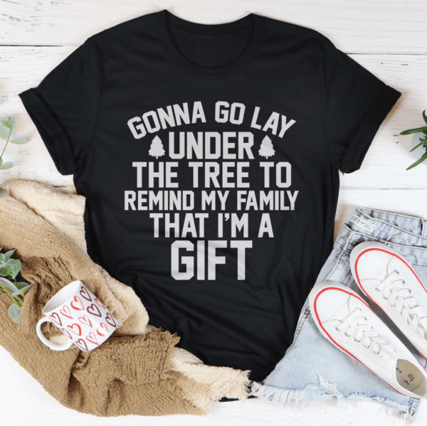 Gonna Go Lay Under The Tree Tee - Image 23
