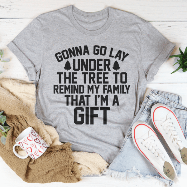 Gonna Go Lay Under The Tree Tee - Image 2