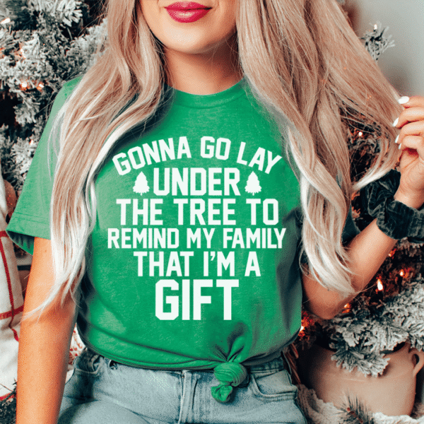 Gonna Go Lay Under The Tree Tee - Image 19