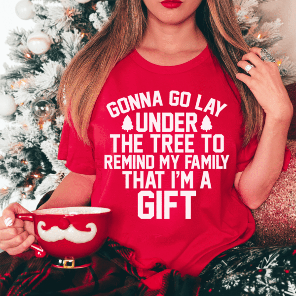 Gonna Go Lay Under The Tree Tee - Image 7